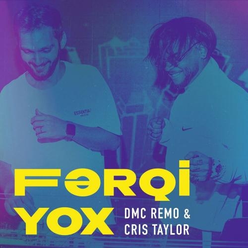 Fərqi Yox - DMC Remo & CRIS TAYLOR