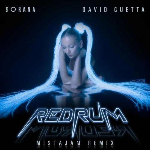 redruM (MistaJam Remix) - Sorana & David Guetta