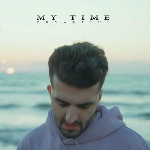 My Time - Edvartini