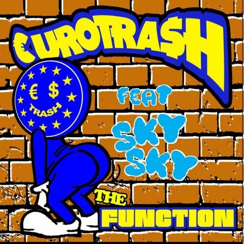 The Function - €URO TRA$H & Yellow Claw feat. Sky Sky