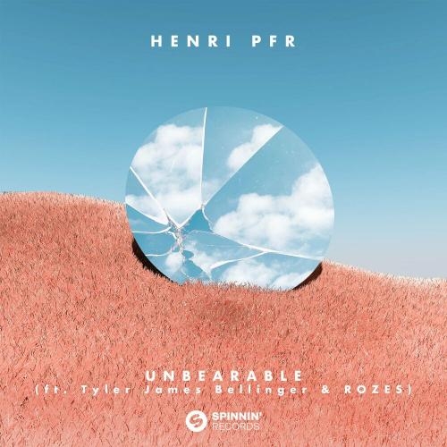 Unbearable - Henri PFR feat. Tyler James Bellinger & Rozes