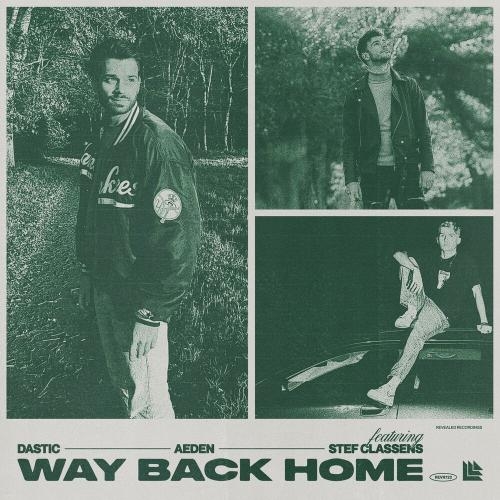 Way Back Home - Dastic feat. Aeden & Stef Classens