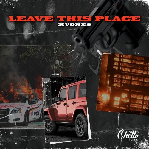 Leave This Place - MVDNES