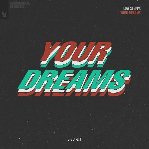 Your Dreams - Low Steppa