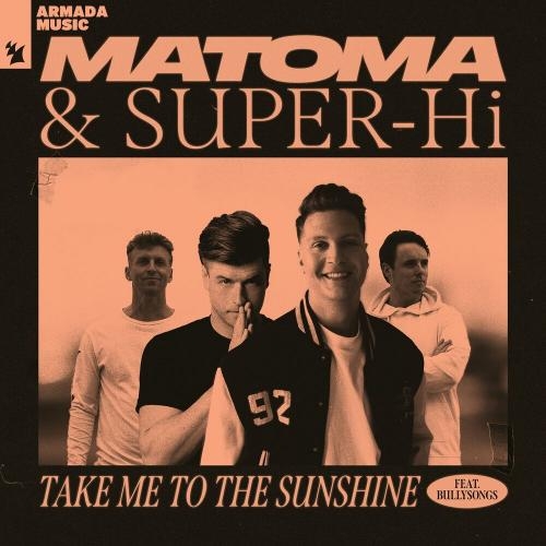 Take Me To The Sunshine - Matoma & SUPER-Hi feat. Bullysongs