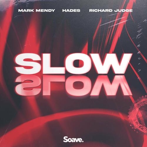 Slow - Mark Mendy feat. Hades x Richard Judge