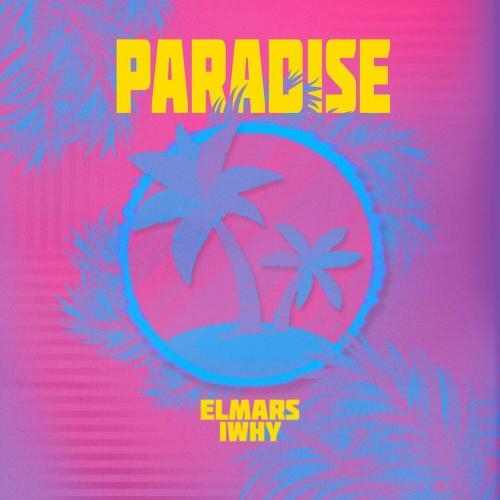 Paradise - Elmars feat. iWhy