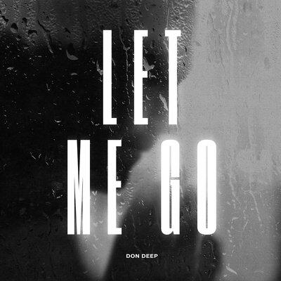 Let Me Go - Don Deep