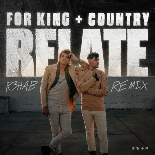 Relate (R3hab Remix) - for King & Country