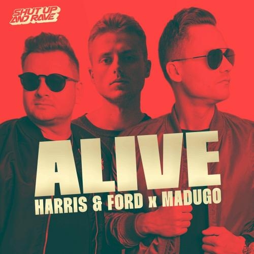 Alive - Harris & Ford feat. Madugo