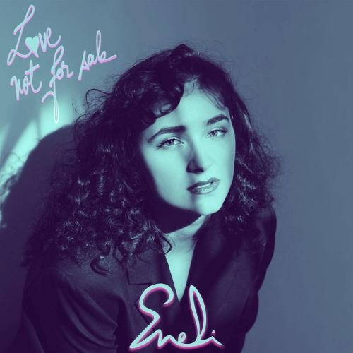 Love Not For Sale - Eneli