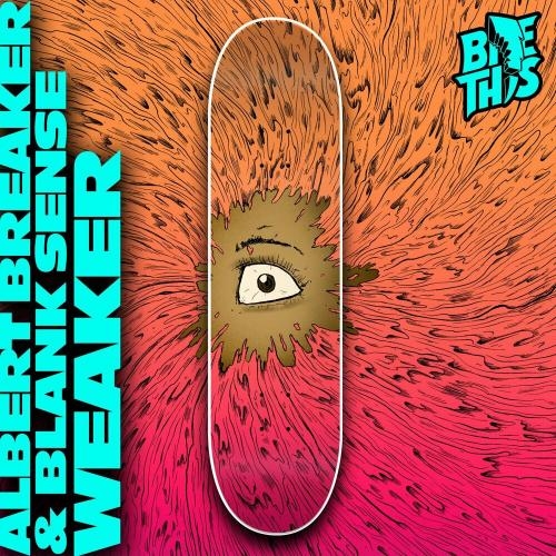 Weaker - Albert Breaker feat. Blank Sense