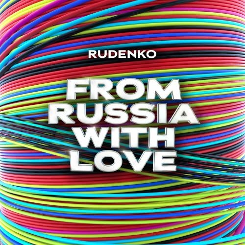 From Russia With Love - RUDENKO