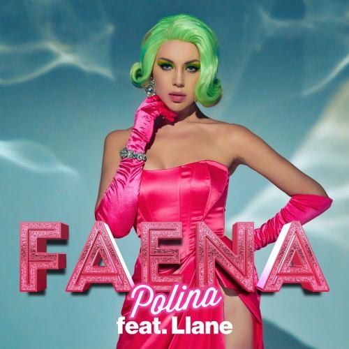 Faena - POLINA feat. Llane