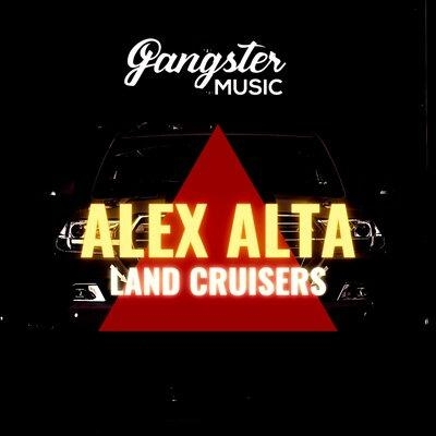 Land Cruisers - Alex Alta