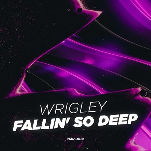 Fallin' So Deep - Wrigley