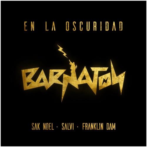 En La Oscuridad - Sak Noel & Salvi feat. Franklin Dam