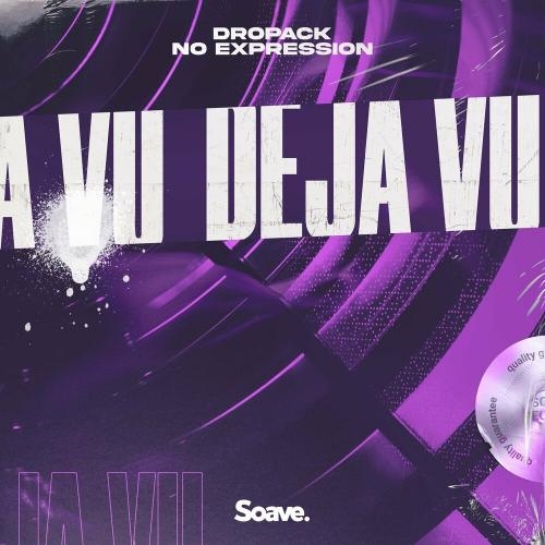 Deja Vu - Dropack feat. No ExpressioN