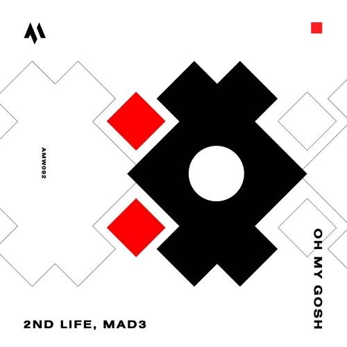 Oh My Gosh - 2nd Life & MaD3