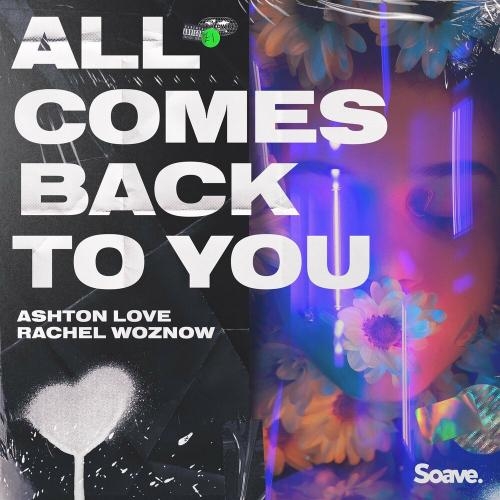 All Comes Back To You - Ashton Love feat. Rachel Woznow