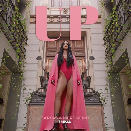 Up (Barlas x Mert Remix) - INNA