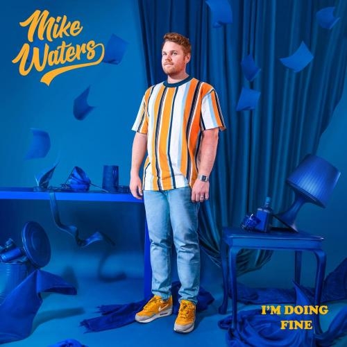 I'm Doing Fine - Mike Waters