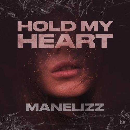 Hold My Heart - Manelizz