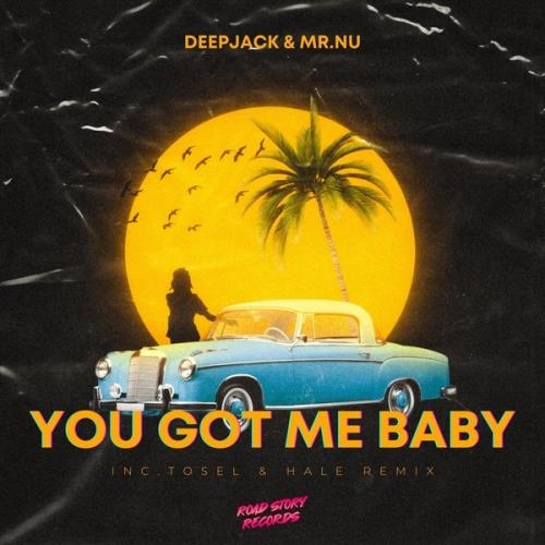 You Got Me Baby - Deepjack, Mr.Nu