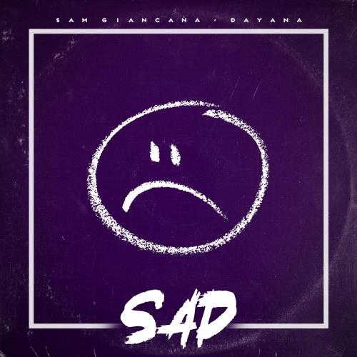 Sad - Sam Giancana feat. Dayana