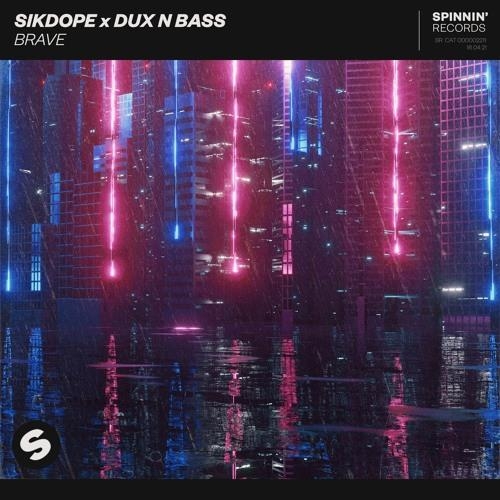 Brave - Sikdope, Dux n Bass